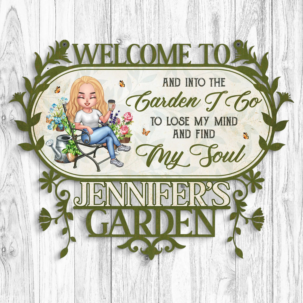 Personalized Welcome To Garden Metal Sign - Gift Idea For Garden Owner - And Into The Garden I Go To Lose My Mind And Find My Soul