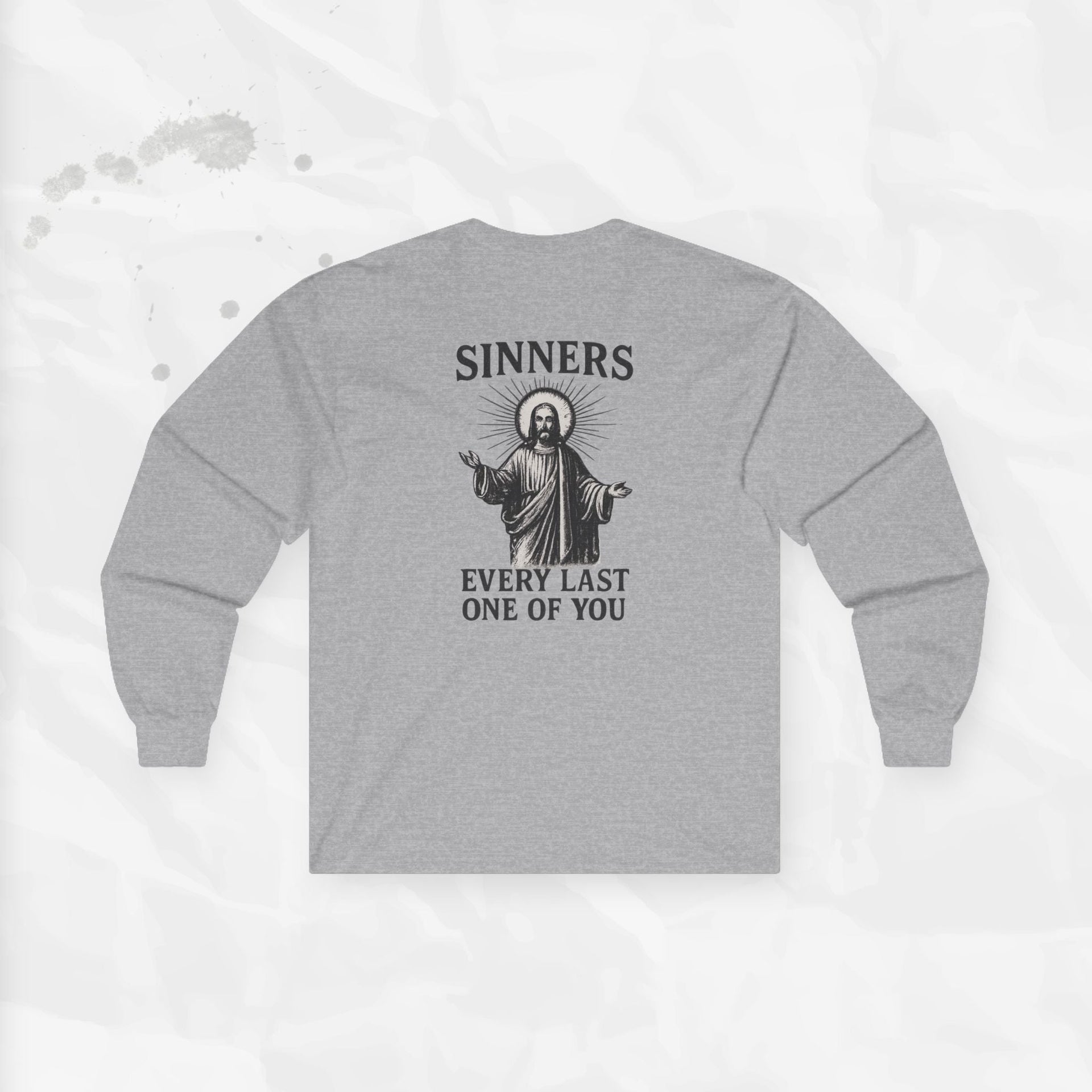 Sinners, Every Last One of You – Long Sleeve T-Shirt