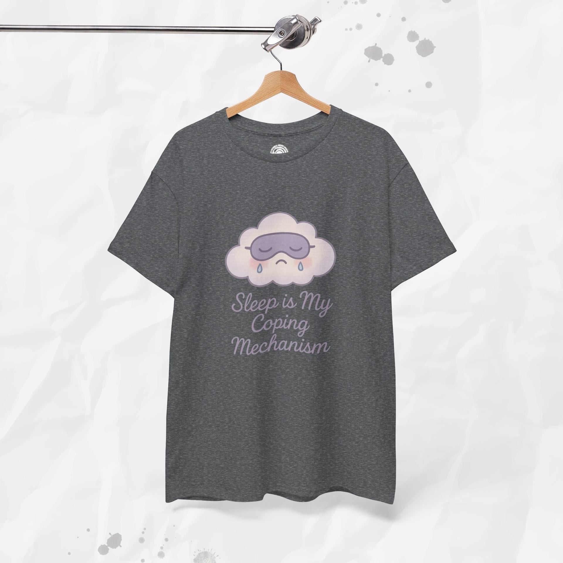Sleep is My Coping Mechanism - T-Shirt