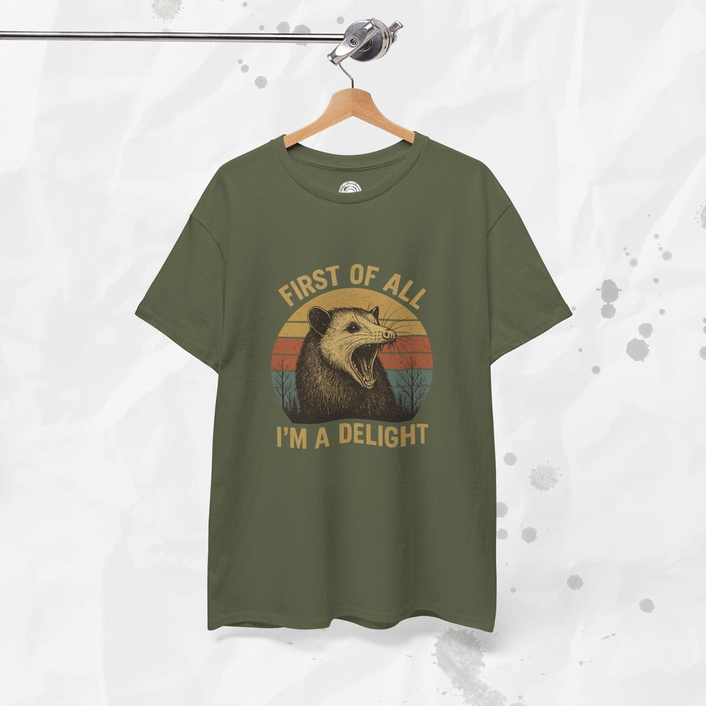First of All I'm a Delight - T-Shirt