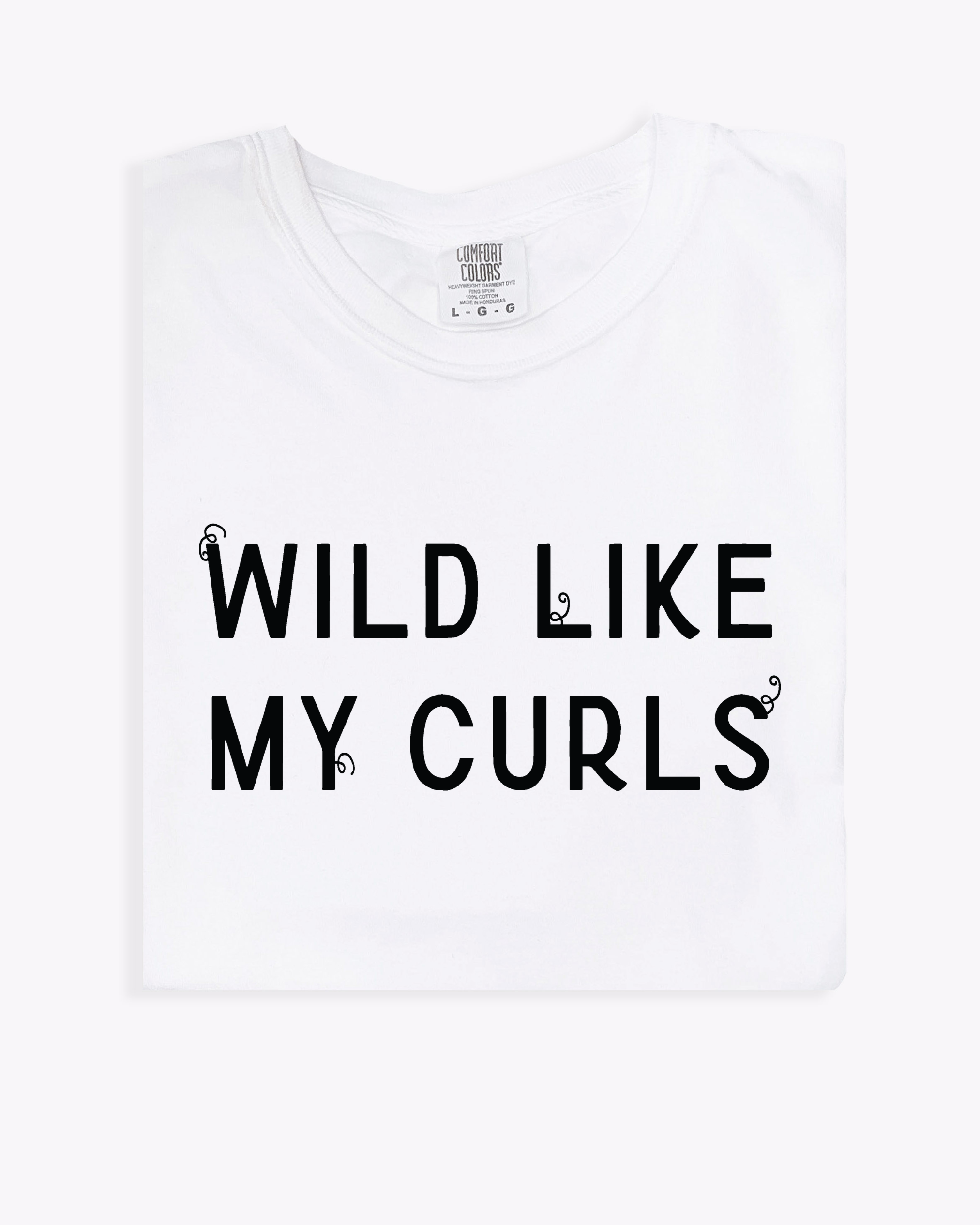 Wild Like My Curls Graphic T-Shirt - Natural Hair Pride Tee