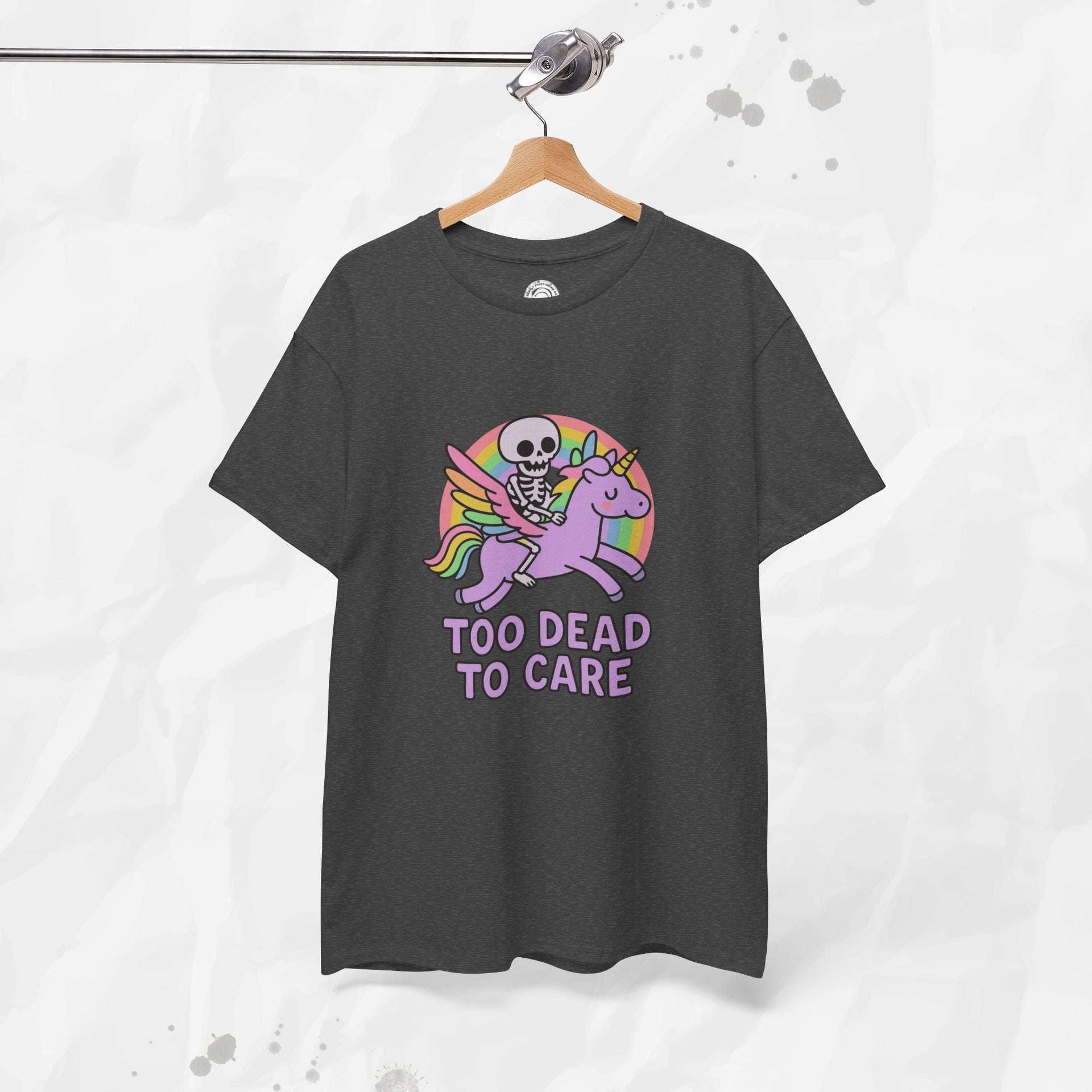 Too Dead to Care – T-Shirt