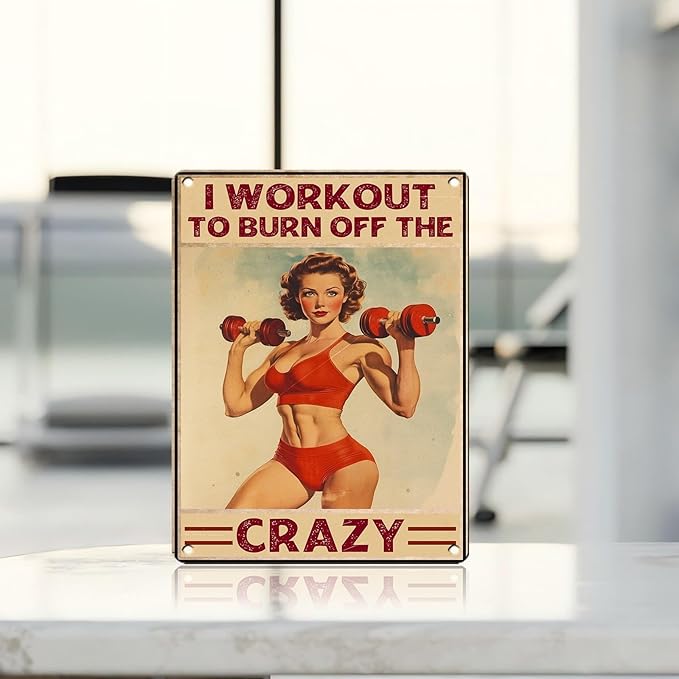 Vintage Girl Gym Tin Sign I Workout to Burn off The Crazy Retro Fitness Wall Decor Nostalgic Art Funny Workout Room Inspirational Metal Poster Store Cafe Pubs Bedroom Bathroom 12 * 16inch