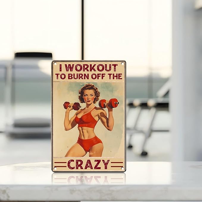 Vintage Girl Gym Tin Sign I Workout to Burn off The Crazy Retro Fitness Wall Decor Nostalgic Art Funny Workout Room Inspirational Metal Poster Store Cafe Pubs Bedroom Bathroom 12 * 8inch