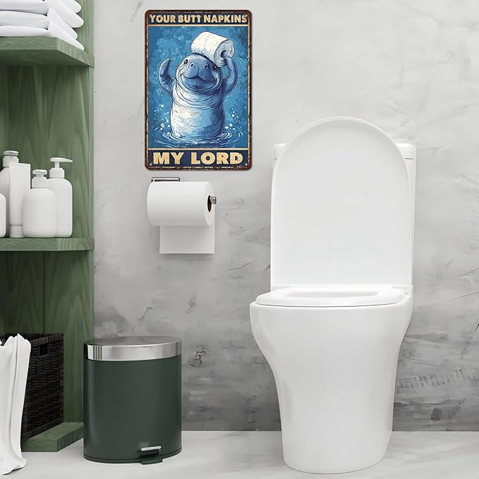 Vintage Manatee Tin Sign Your Butt Napkins My Lord Retro Bathroom Metal Poster Funny sea Cow Wall Art Toilet Man Cave Bar Cafe Indoor Room Garage Store Office 12 * 8inch