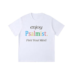 Front view of a white short-sleeve, loose-fit t-shirt featuring a multi-colored and black letter print that reads "enjoy Psalmist. Free Your Mind".