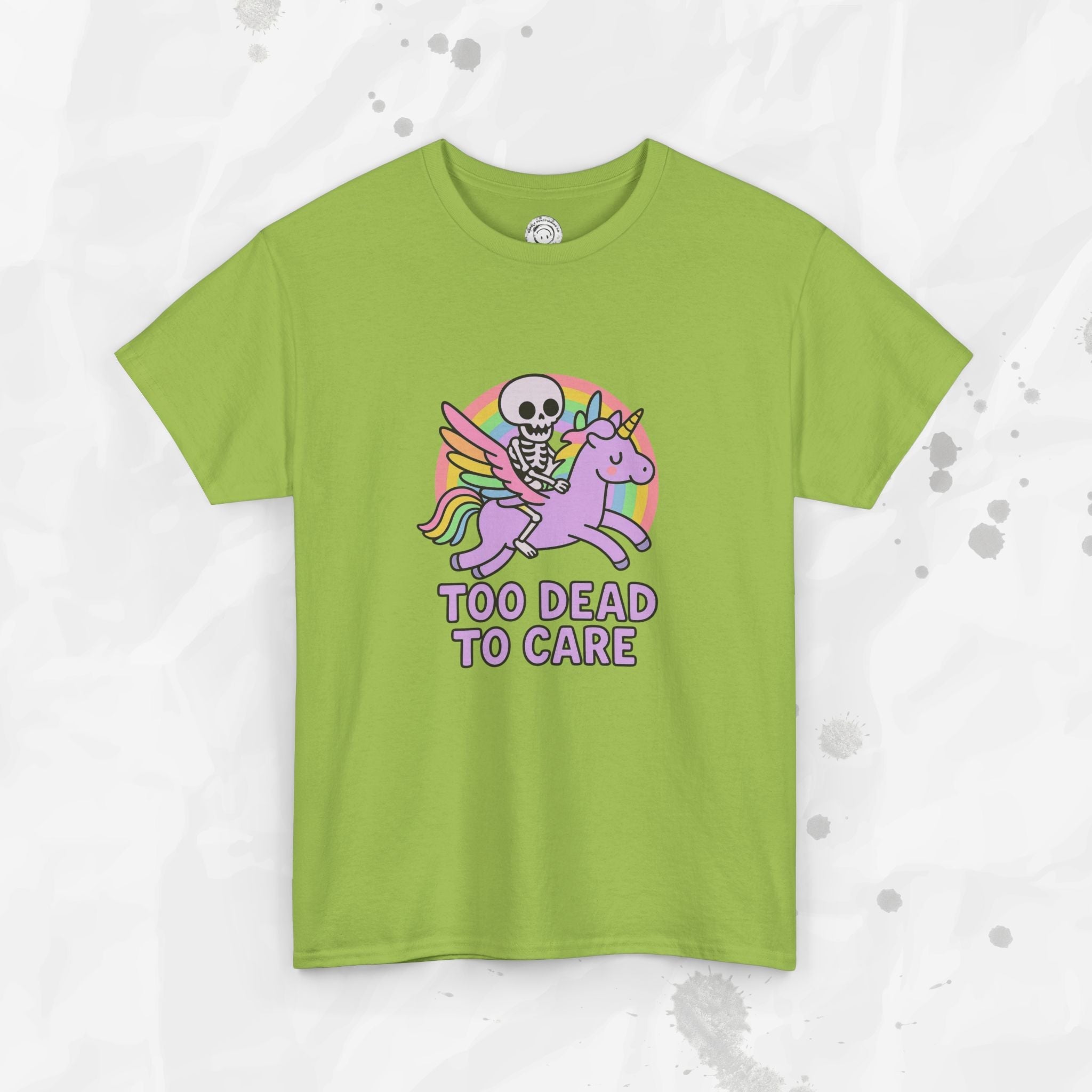 Too Dead to Care – T-Shirt