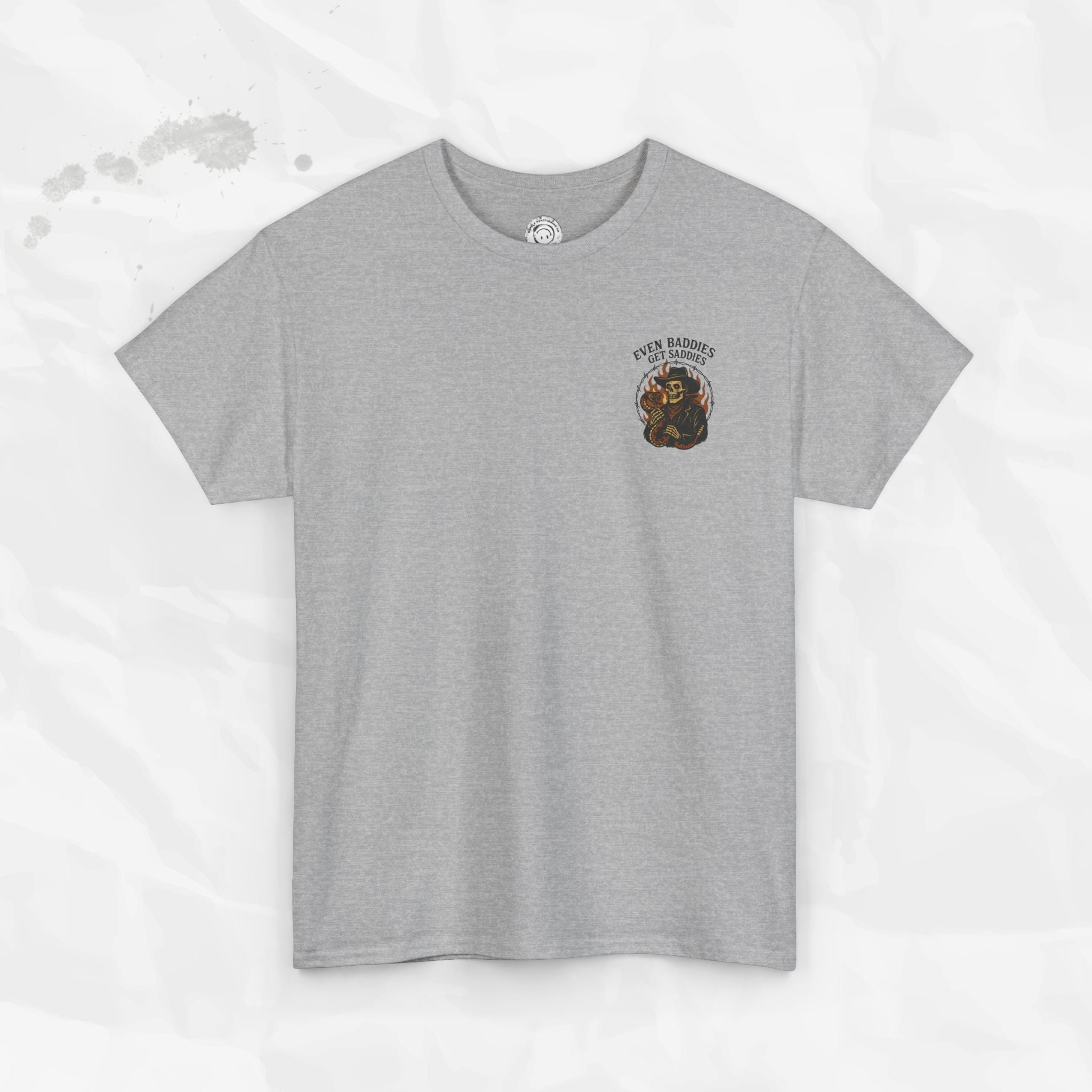Even Baddies Get Saddies - T-Shirt