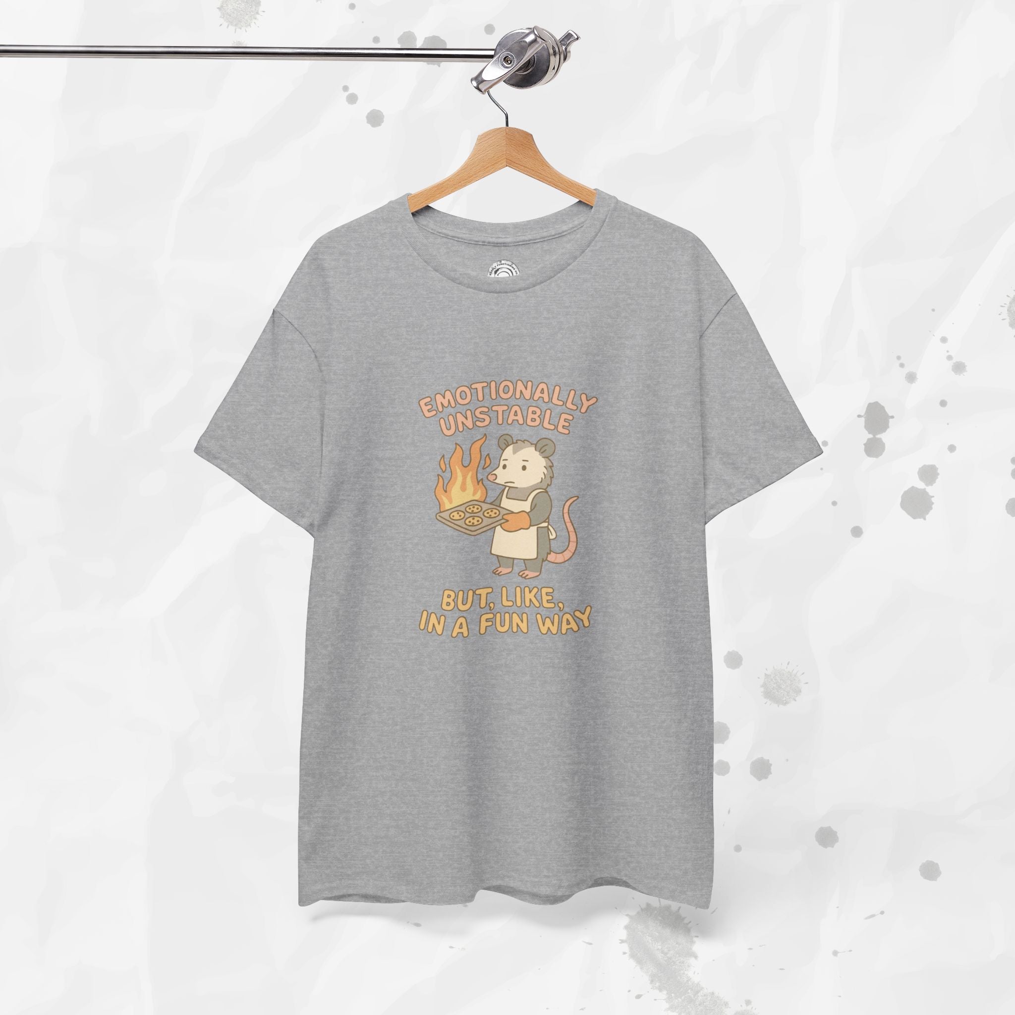 Emotionally Unstable But Like In A Fun Way - T-Shirt