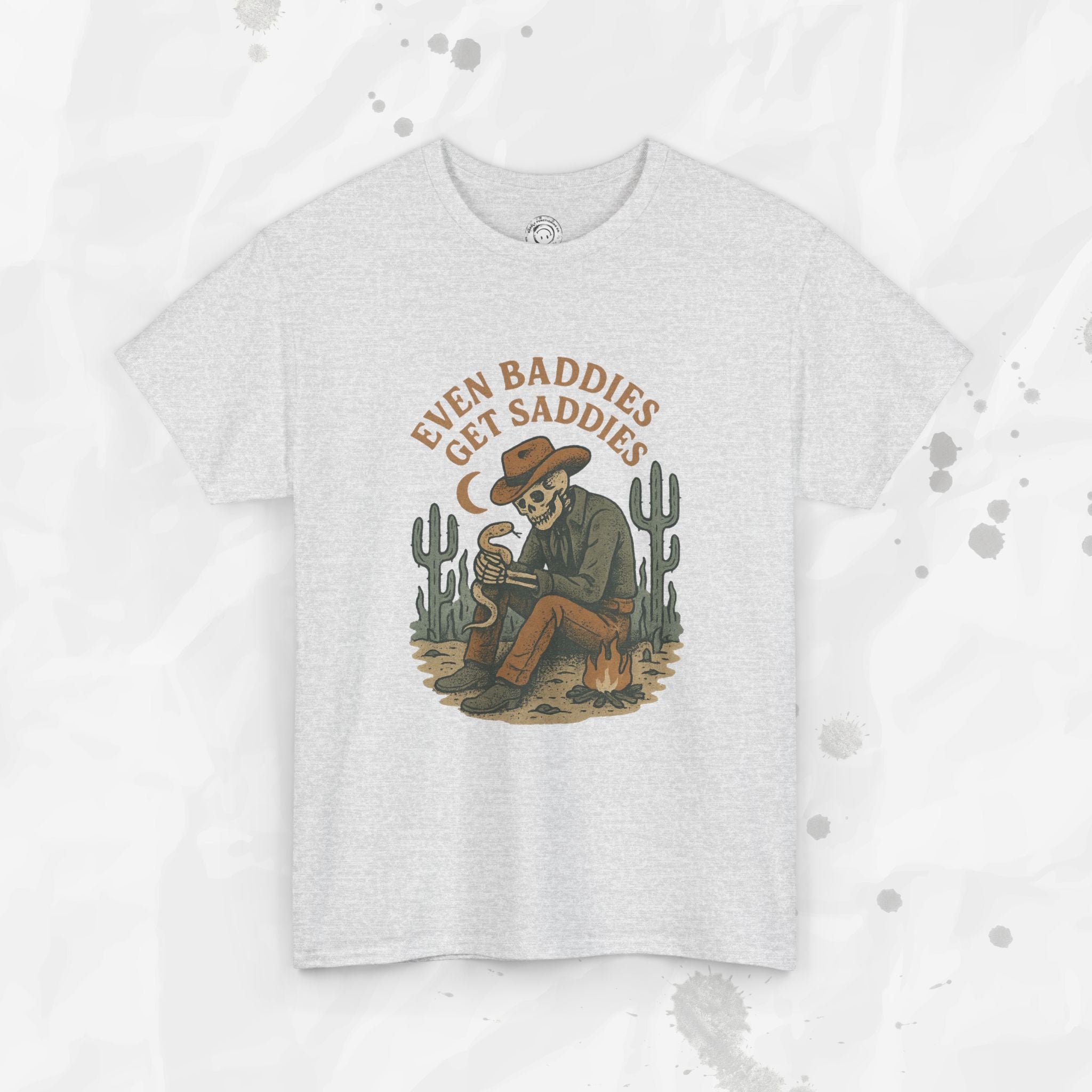 Even Baddies Get Saddies - T-Shirt