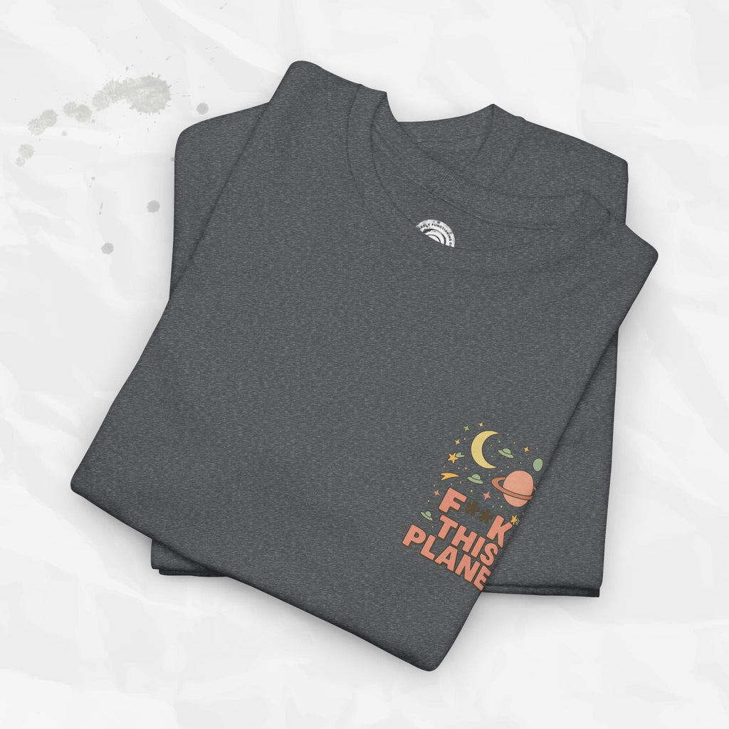 F*ck This Planet - T-Shirt