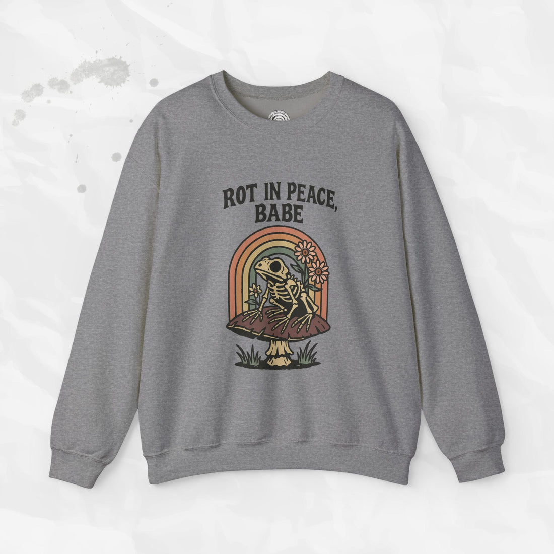 Rot in Peace, Babe - Crewneck Sweatshirt