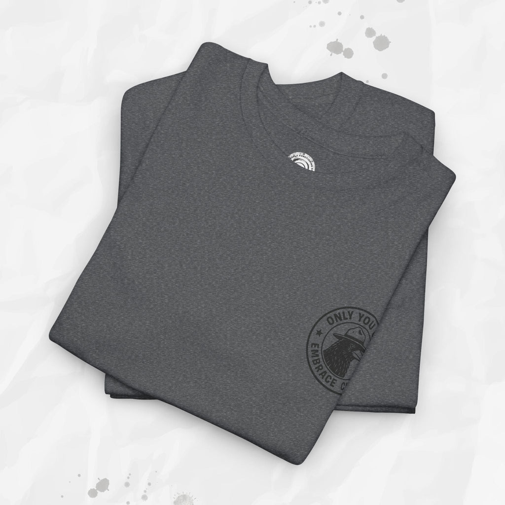 Only You Can Embrace Chaos – T-Shirt (Pocket Print)