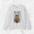 Too Cute to Cope - Crewneck Sweatshirt