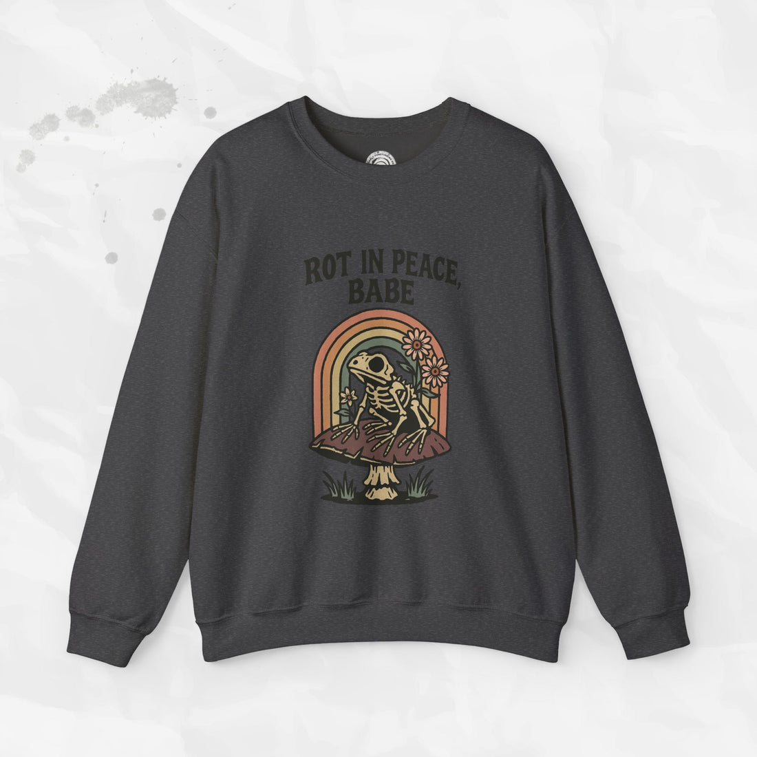 Rot in Peace, Babe - Crewneck Sweatshirt