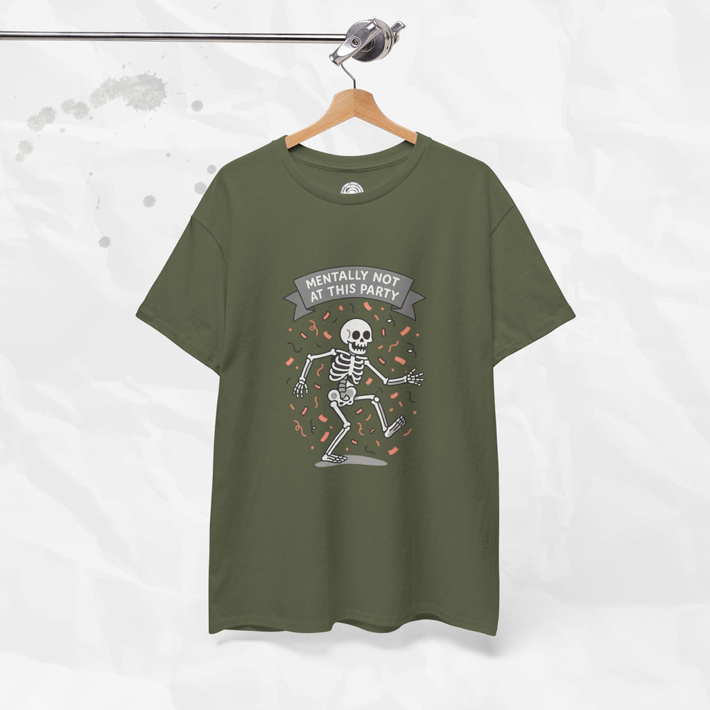 Mentally Not at This Party - T-Shirt