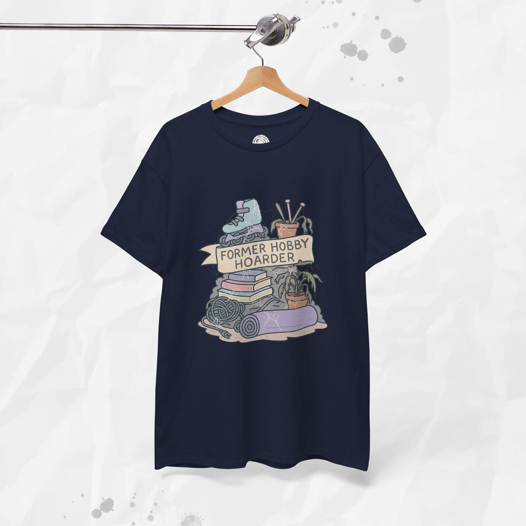 Former Hobby Hoarder - T-Shirt