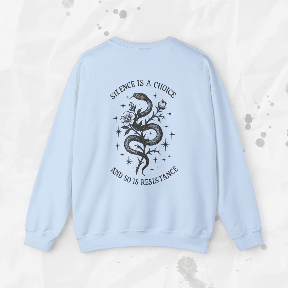 Silence Is a Choice - Crewneck Sweatshirt