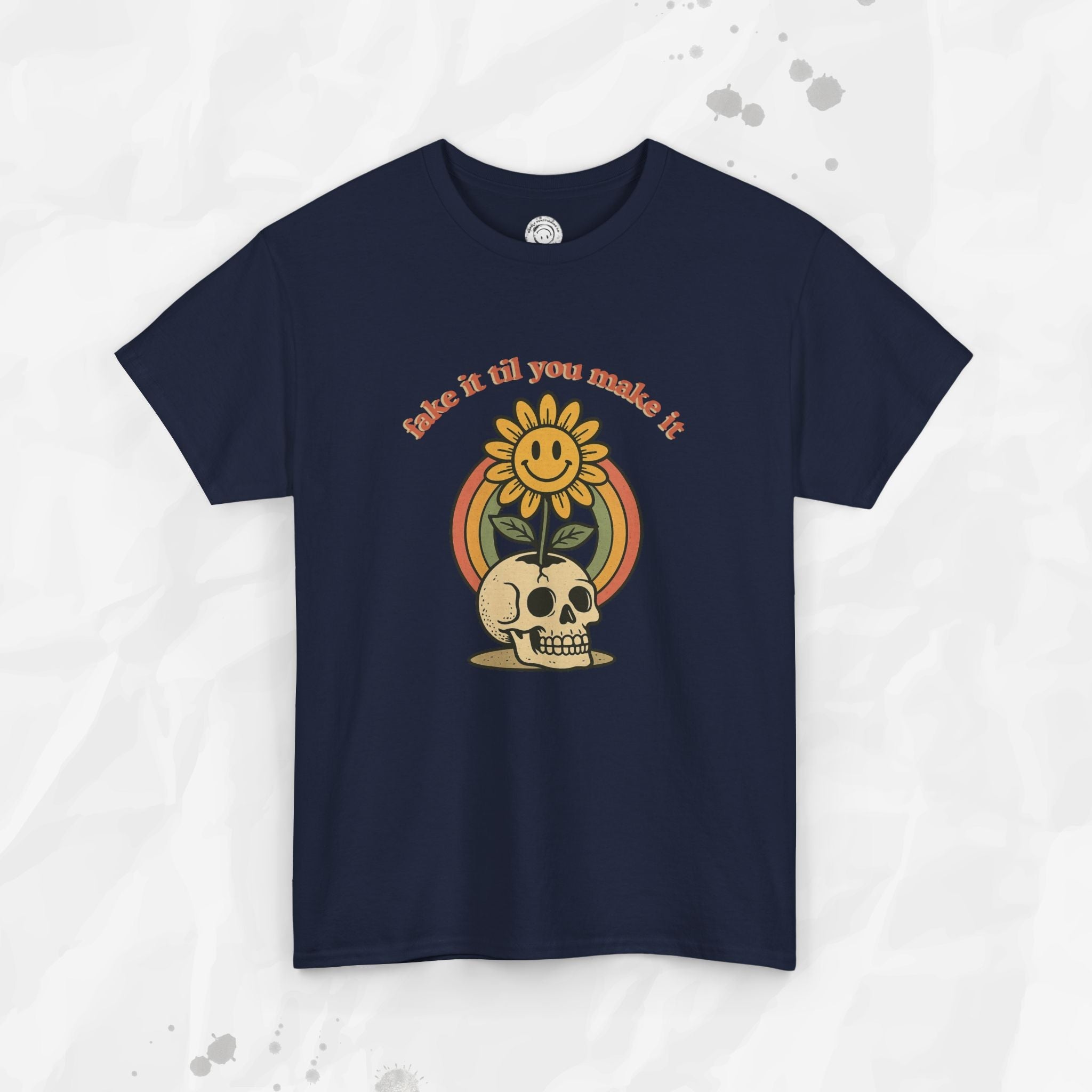 Fake It Til You Make It – T-Shirt