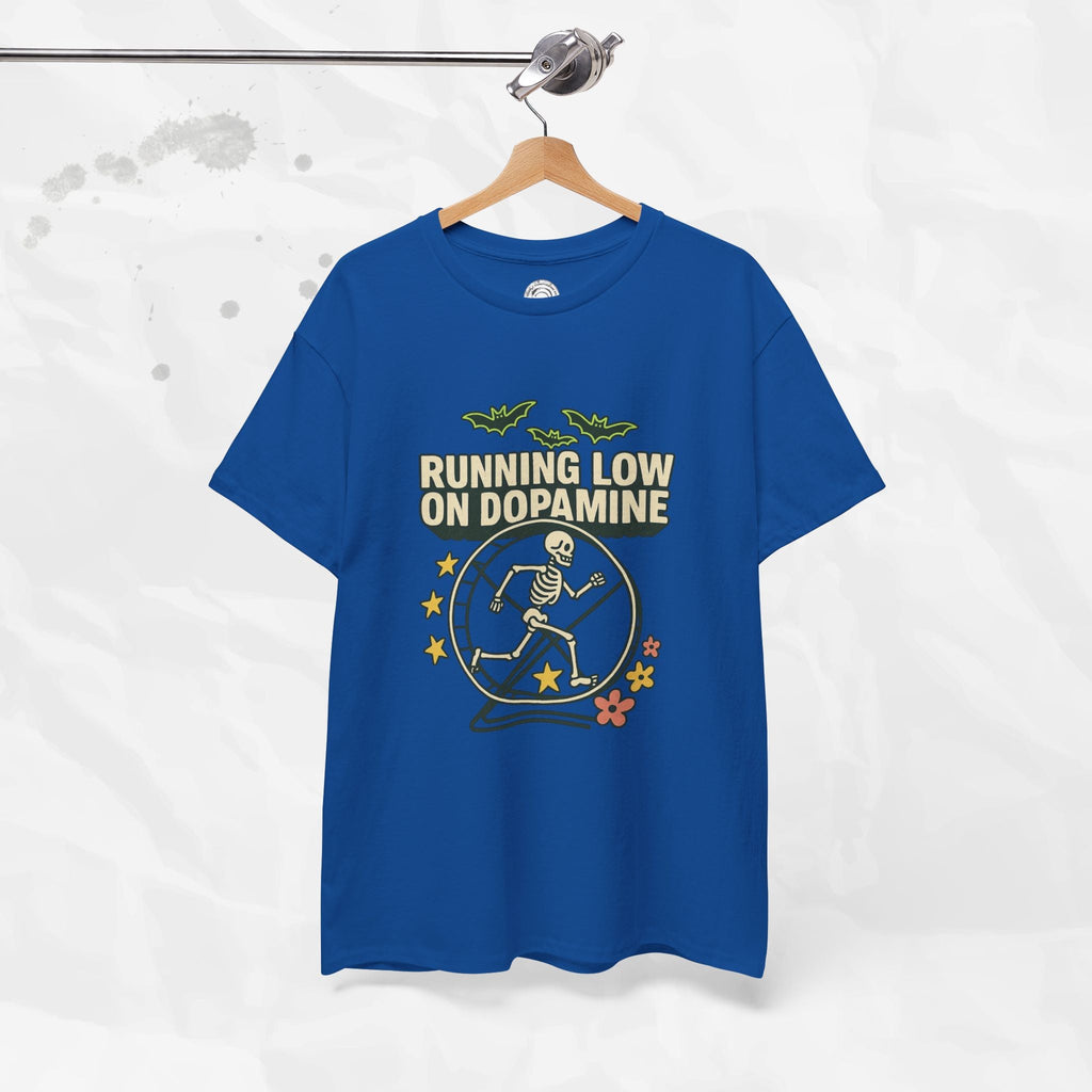 Running Low on Dopamine - T-Shirt