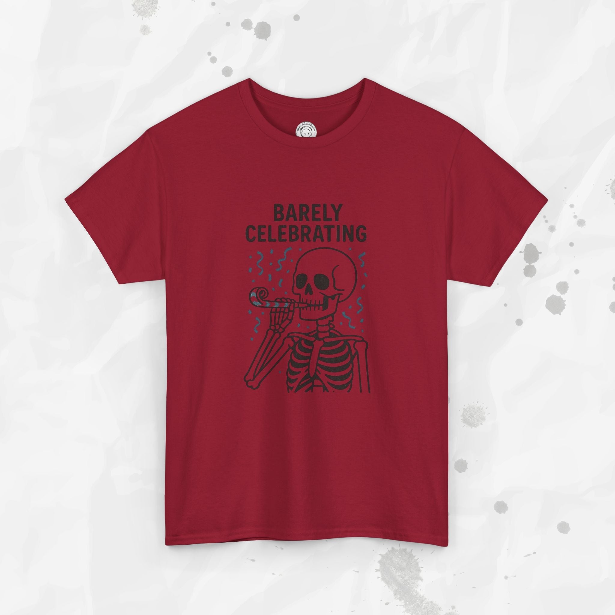 Barely Celebrating - T-Shirt