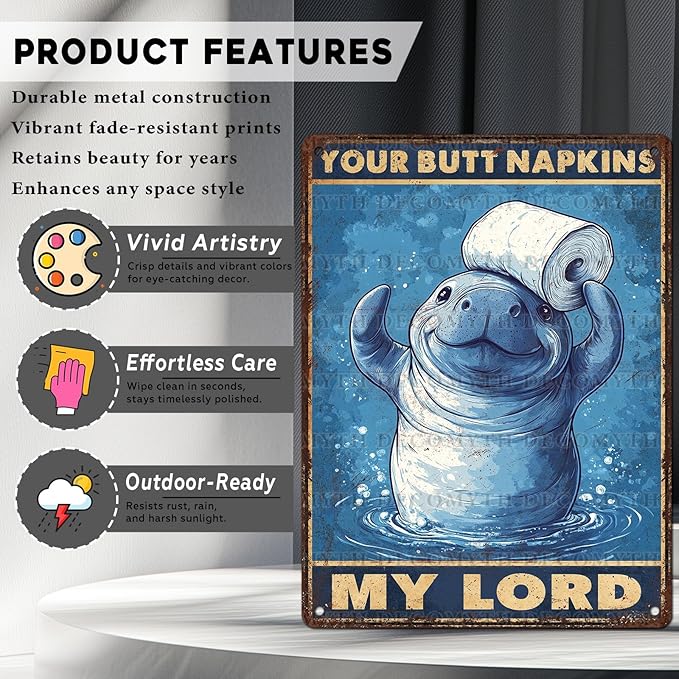 Vintage Manatee Tin Sign Your Butt Napkins My Lord Retro Bathroom Metal Poster Funny sea Cow Wall Art Toilet Man Cave Bar Cafe Indoor Room Garage Store Office 12 * 16inch