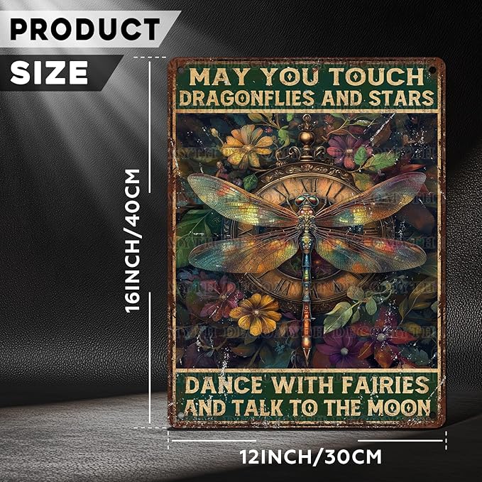 Vintage Dragonfly Tin Sign May You Touch Dragonflies And Stars Dance With Fairies And Talk To The Moon Retro Metal Poster Funny Wall Art Cafe Toilet Farm Room Garden Plaque Outdoor 12 * 16inch