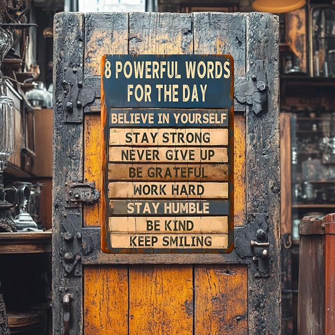 Motivational Metal Tin Sign - 8 Powerful Words for The Day Posters - Inspirational Wall Art Positive Quotes for Home Gym Office Classroom Decor Durable Rustic Wall Decor for Teens Adults 8x12 Inch