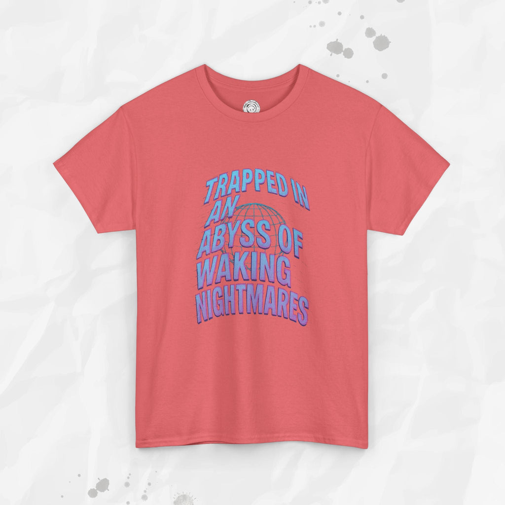 Trapped in an Abyss of Waking Nightmares - T-Shirt