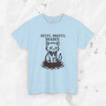 Petty, Pretty, Deadly - T-Shirt