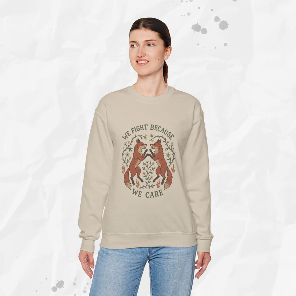 We Fight Because We Care - Crewneck Sweatshirt