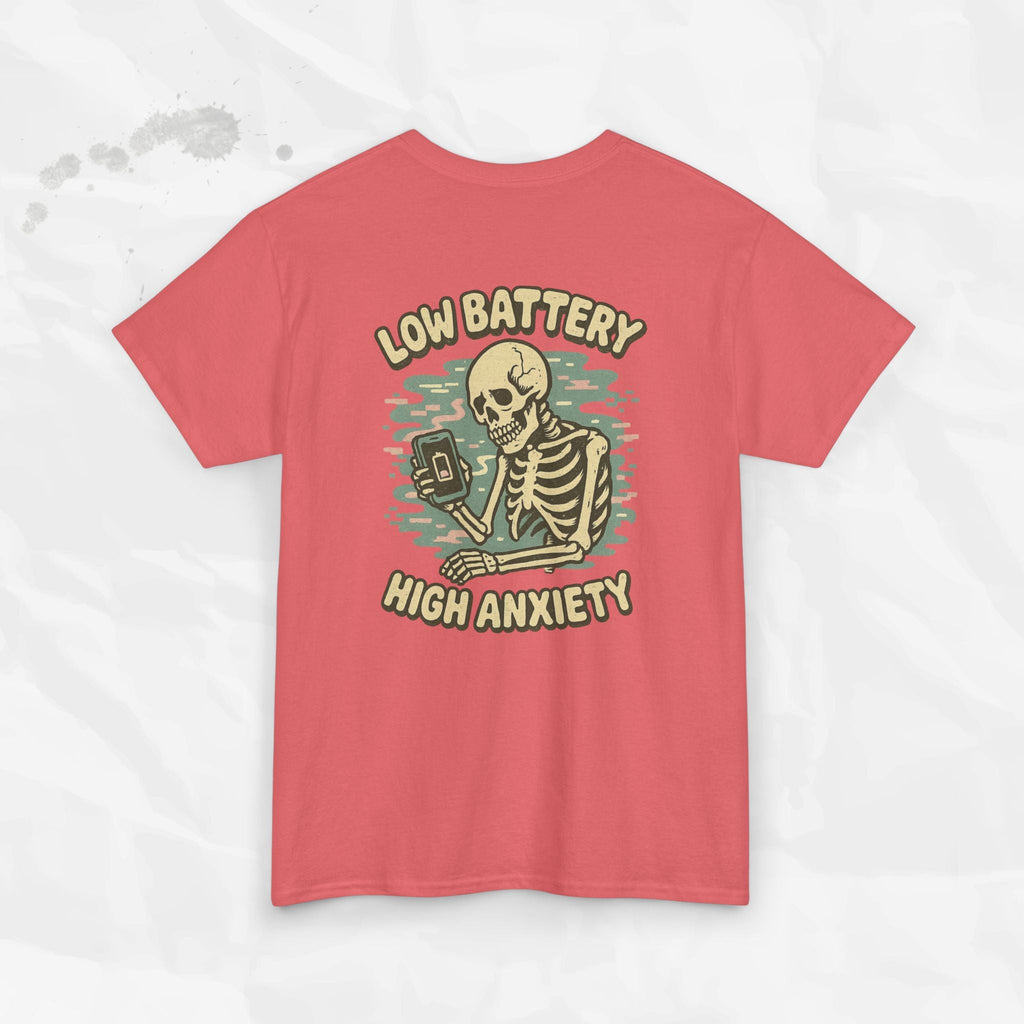 Low Battery High Anxiety - T-Shirt