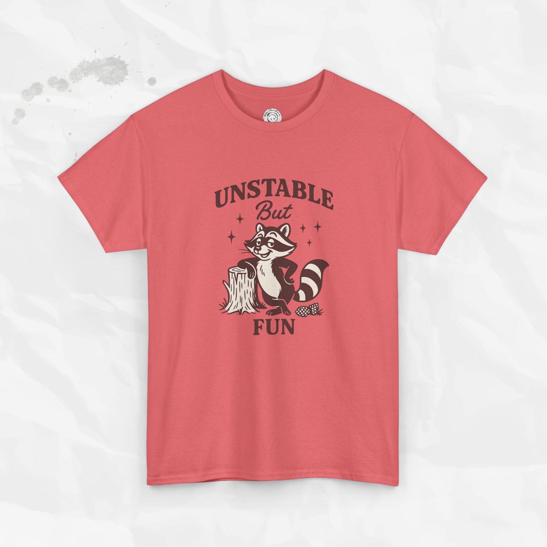 Unstable But Fun - T-Shirt