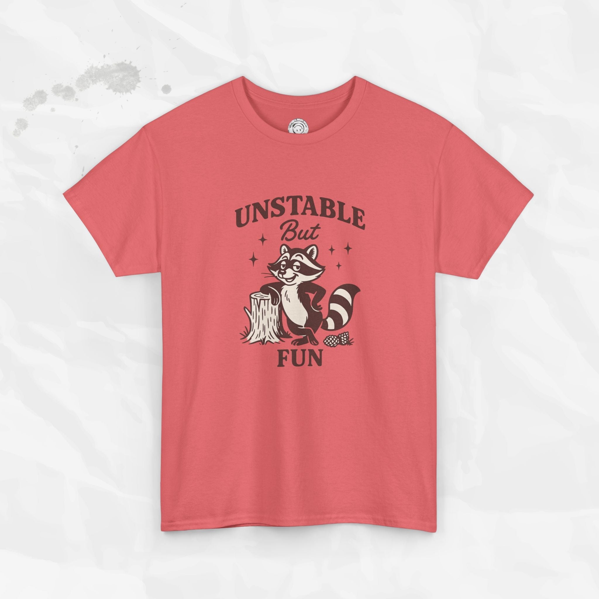 Unstable But Fun - T-Shirt