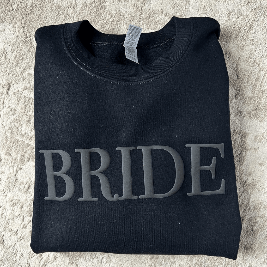 Bride Embossed Women's Sweatshirt Wedding and Engagement Gift