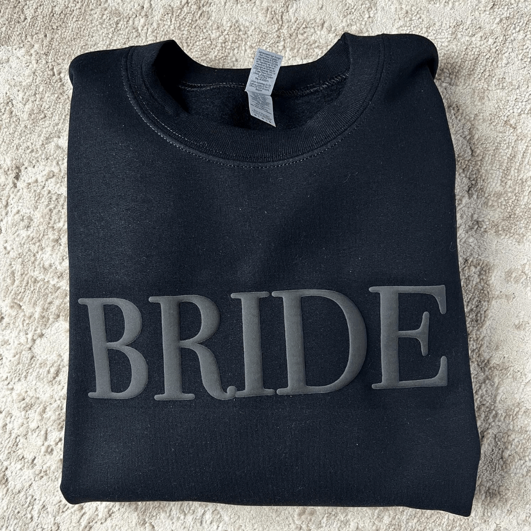 Bride Embossed Women's Sweatshirt Wedding and Engagement Gift