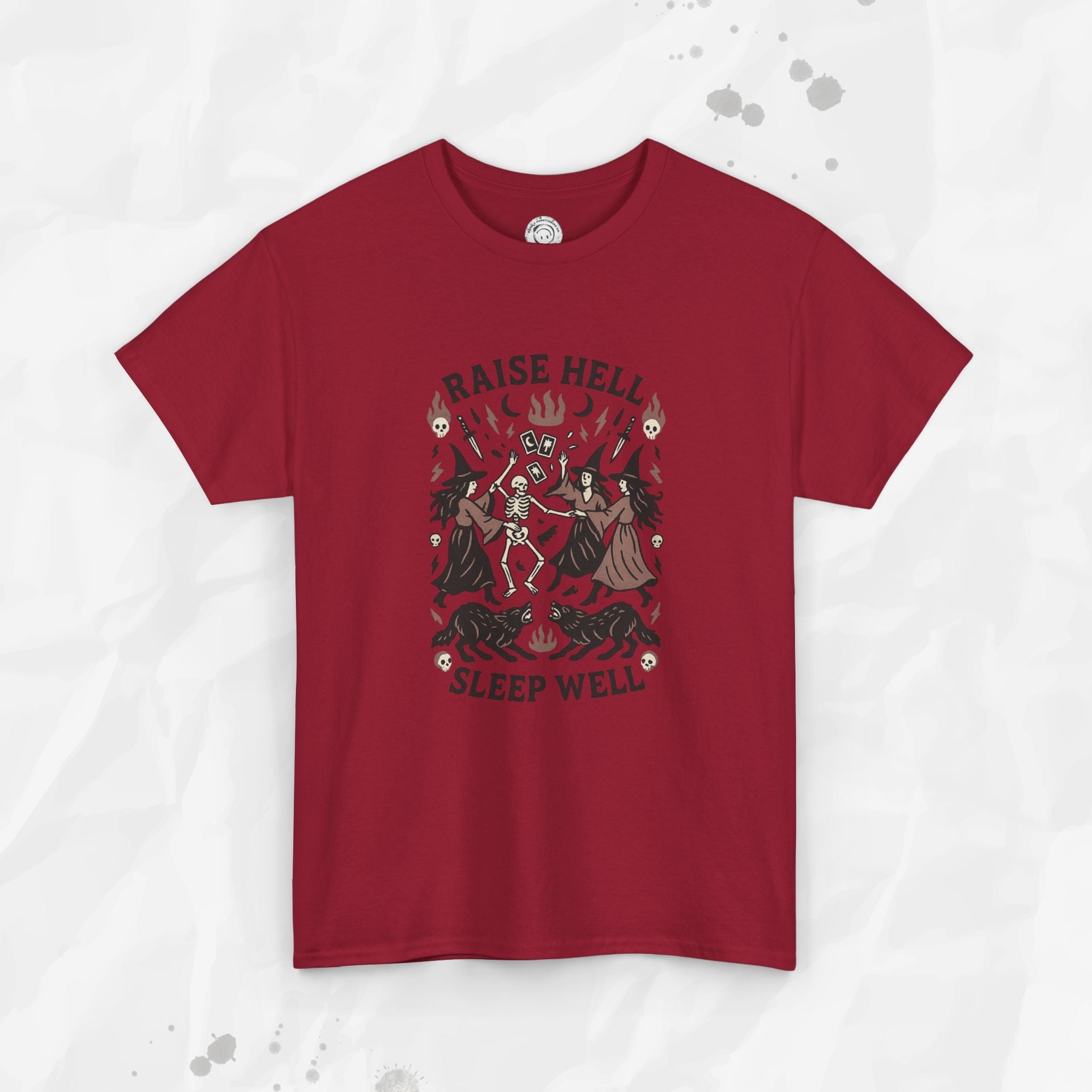 Raise Hell, Sleep Well – T-Shirt