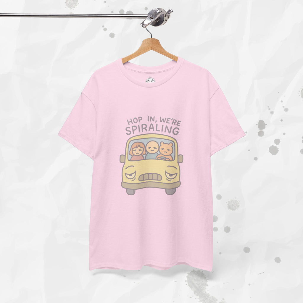Hop In We're Spiraling - T-Shirt