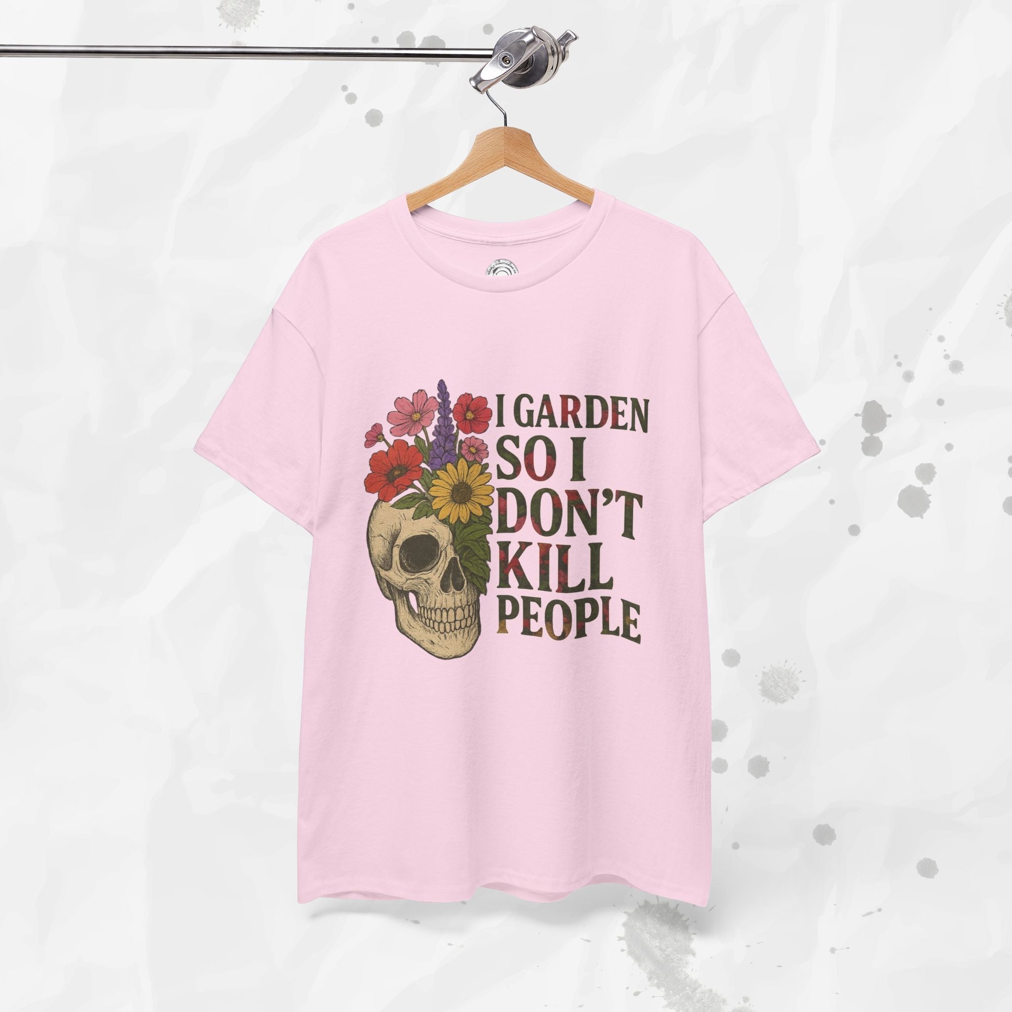 I Garden So I Don't Kill People - T-Shirt