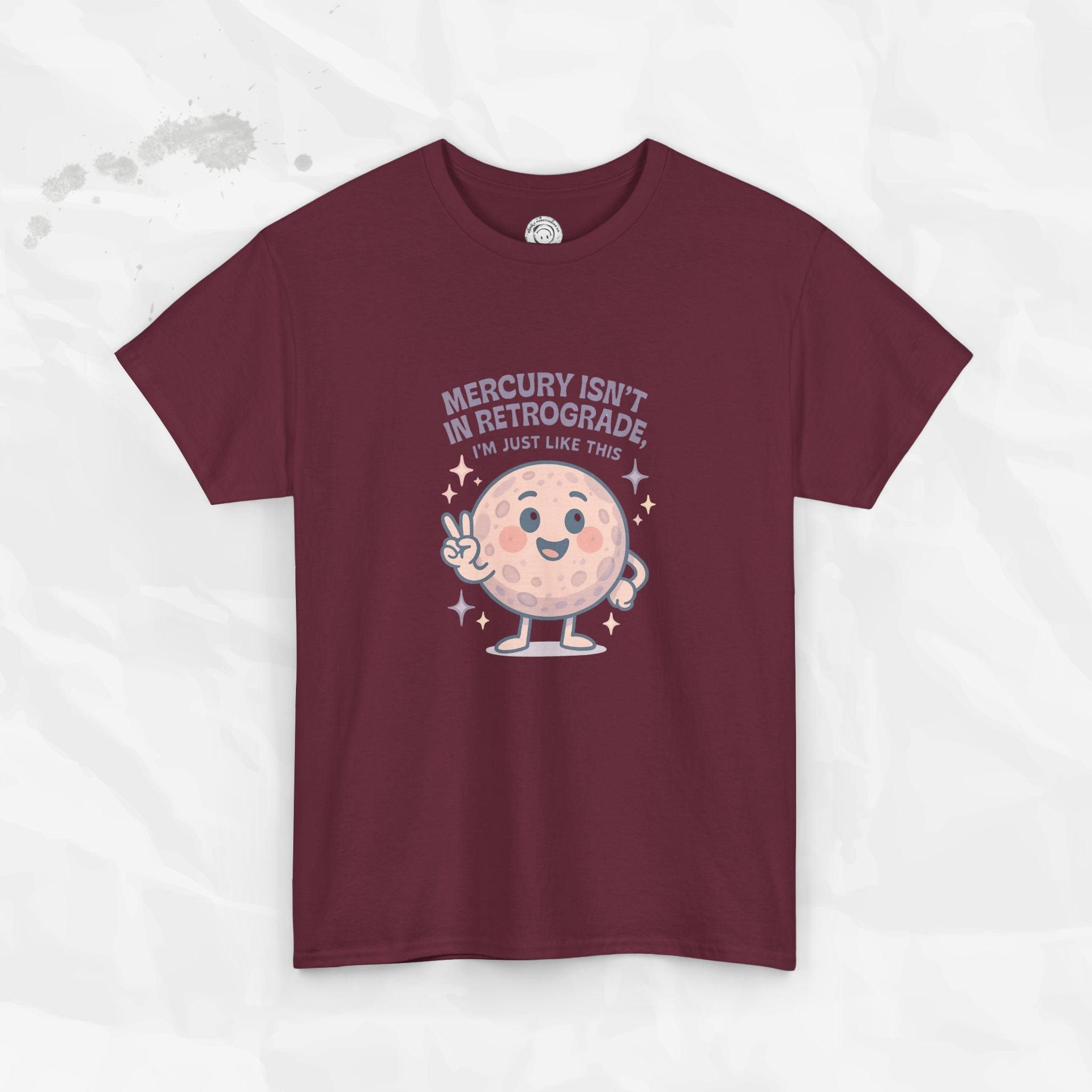 Mercury Isnt in Retrograde - T-Shirt