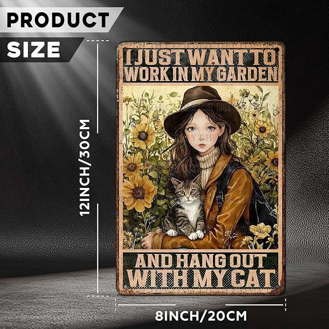 Cat Garden Vintage Tin Sign I Just Want To Work In My Garden and Hang Out With My Cat Retro Metal Tin Sign Sunflower Decor for Home Fence Porch Room Wall Decor Poster 12 * 8inch