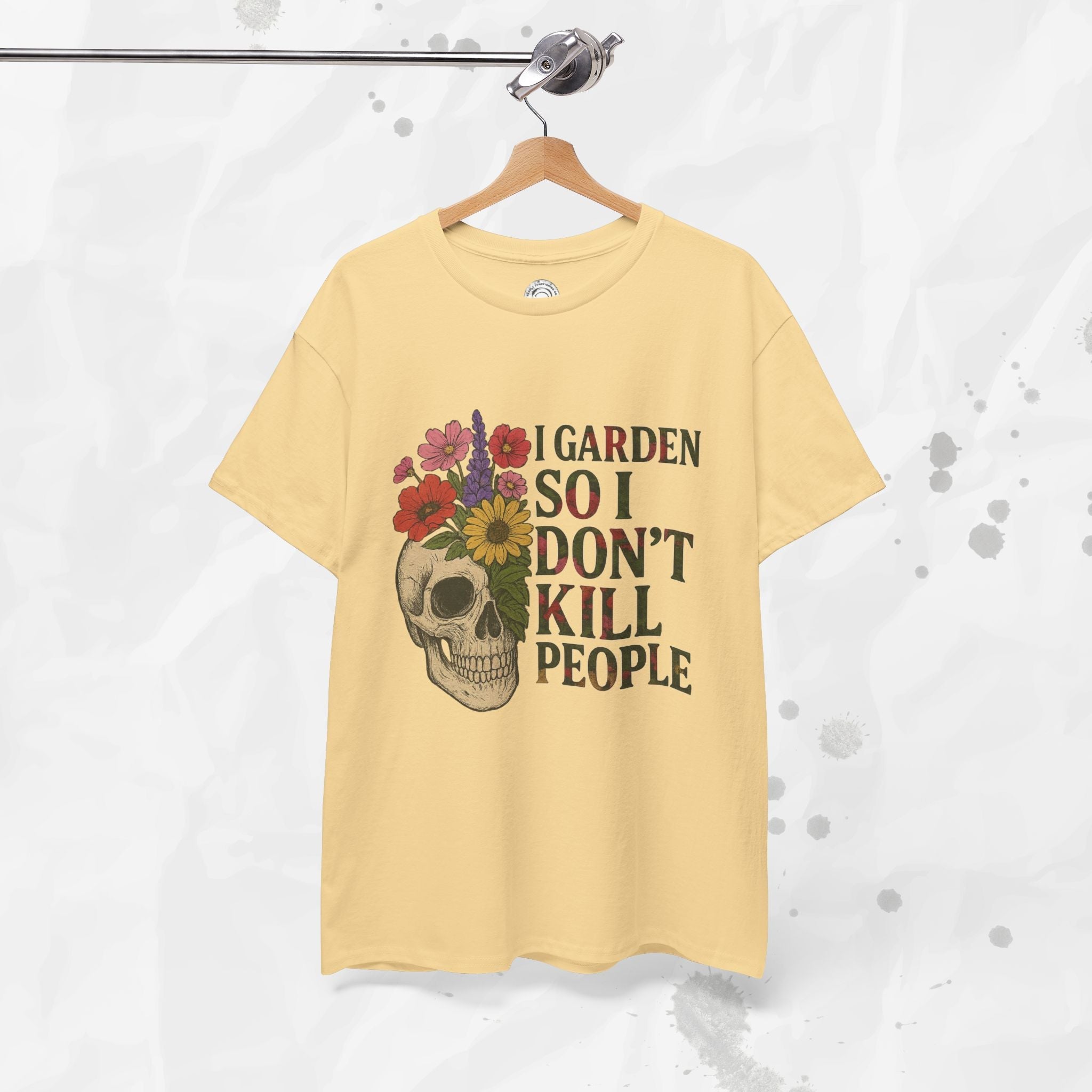 I Garden So I Don't Kill People - T-Shirt
