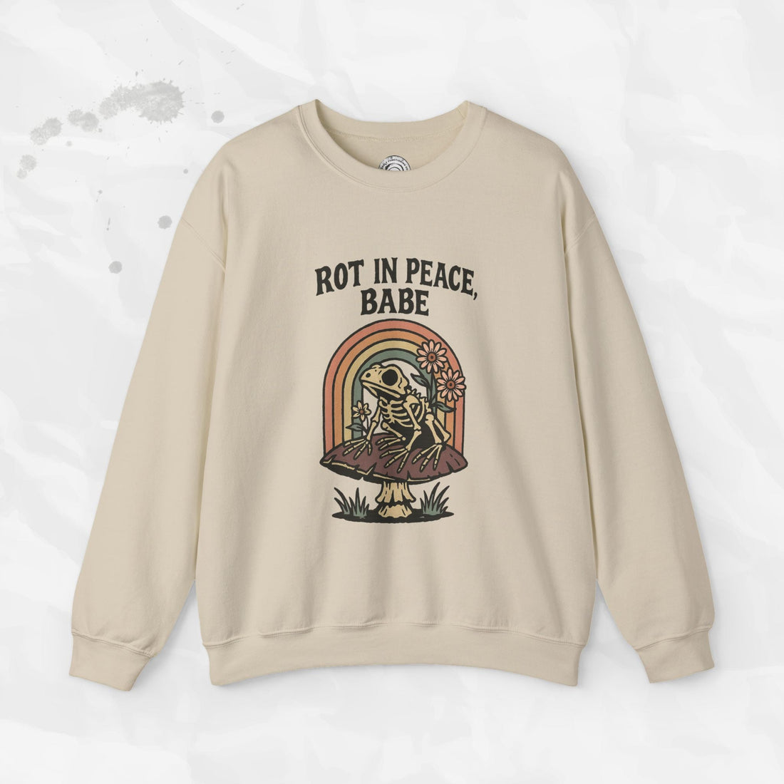 Rot in Peace, Babe - Crewneck Sweatshirt