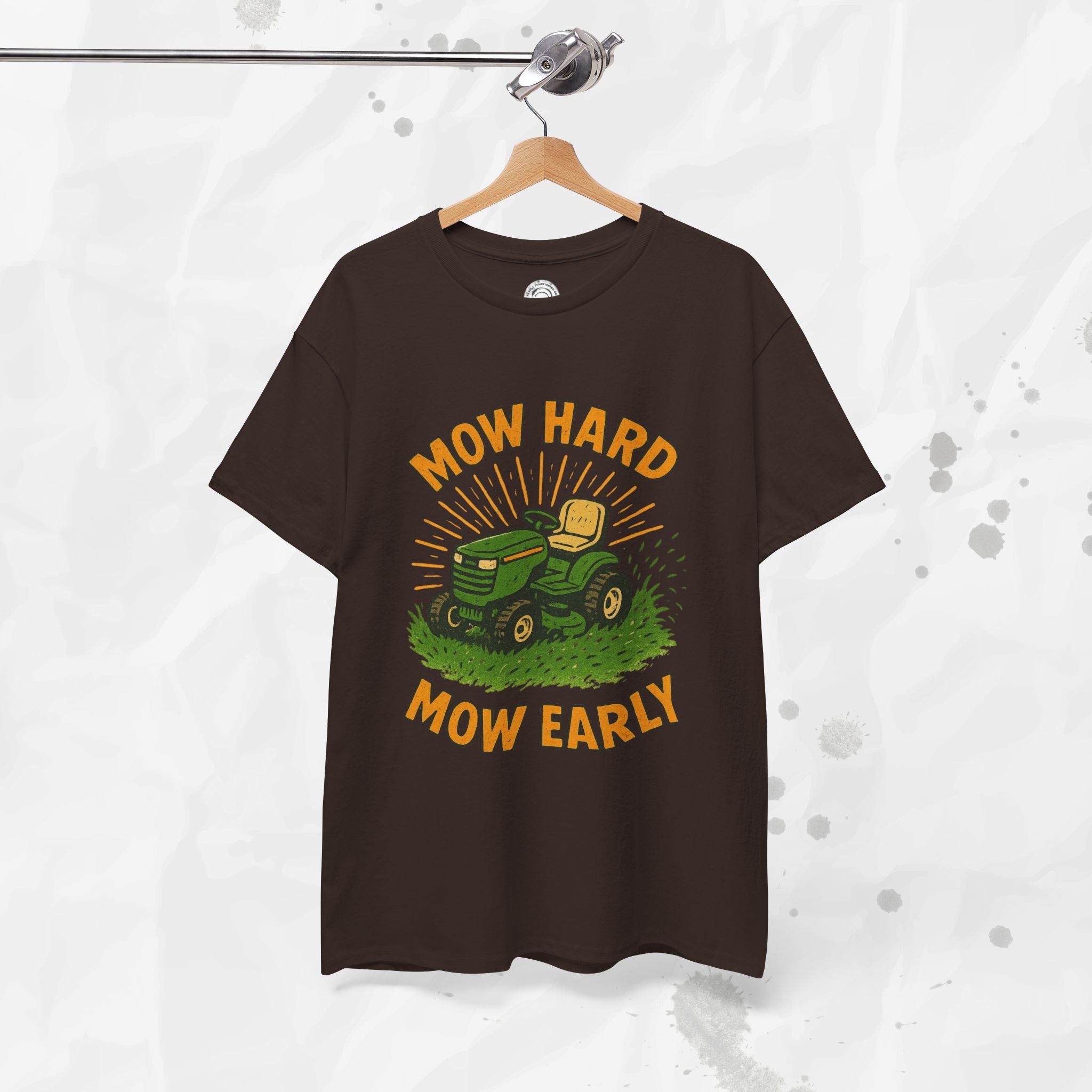 Mow Hard Mow Early - T-Shirt