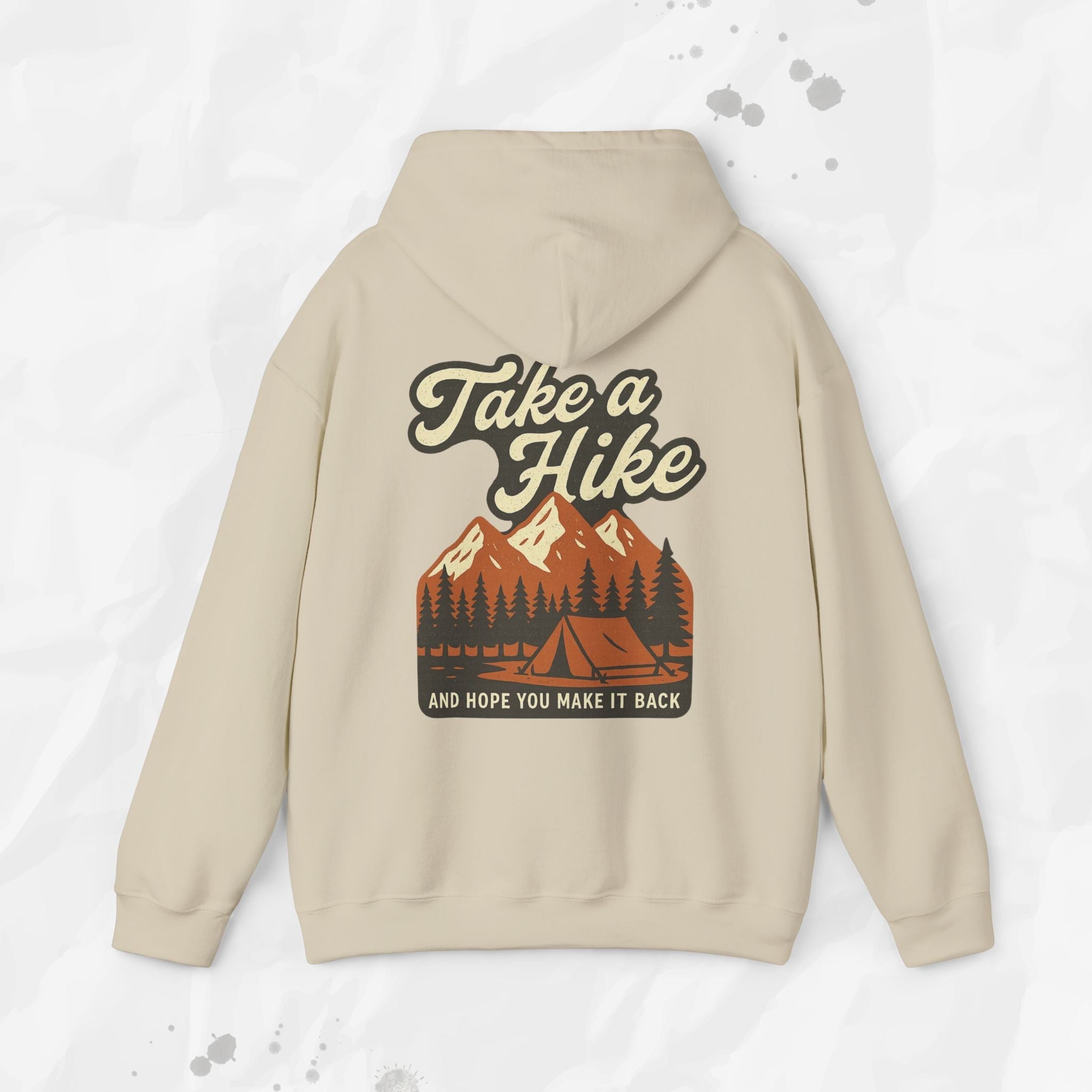 Take a Hike (And Hope You Make It Back) – Hoodie
