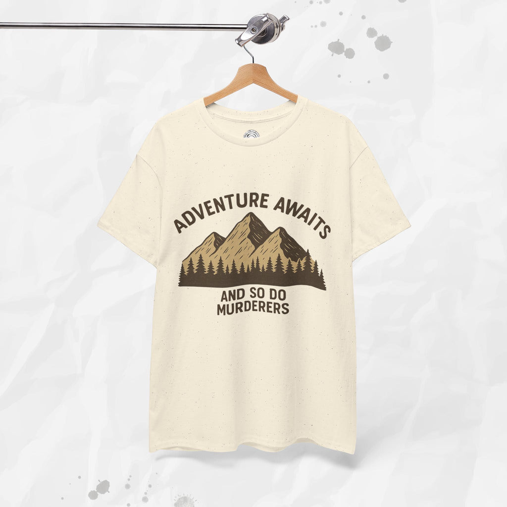 Adventure Awaits (And So Do Murderers) – T-Shirt