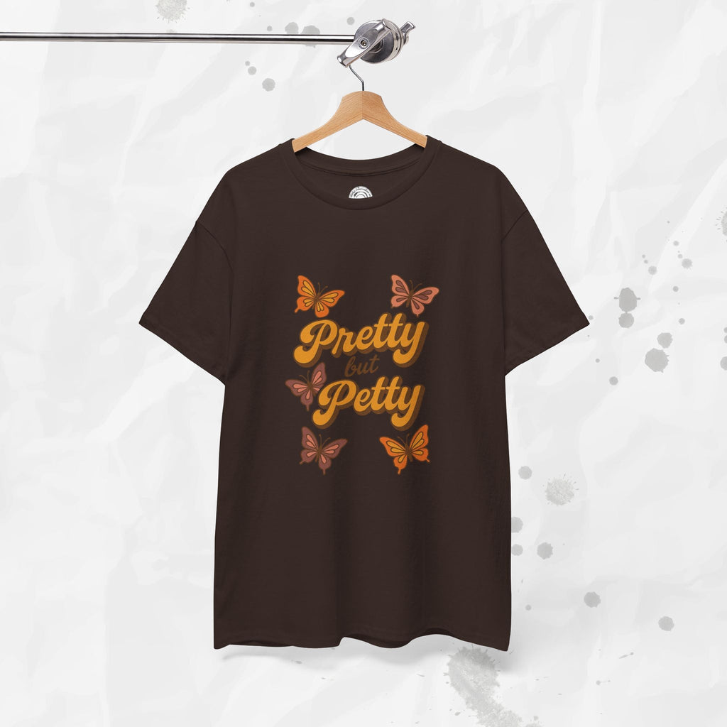 Pretty but Petty - T-Shirt