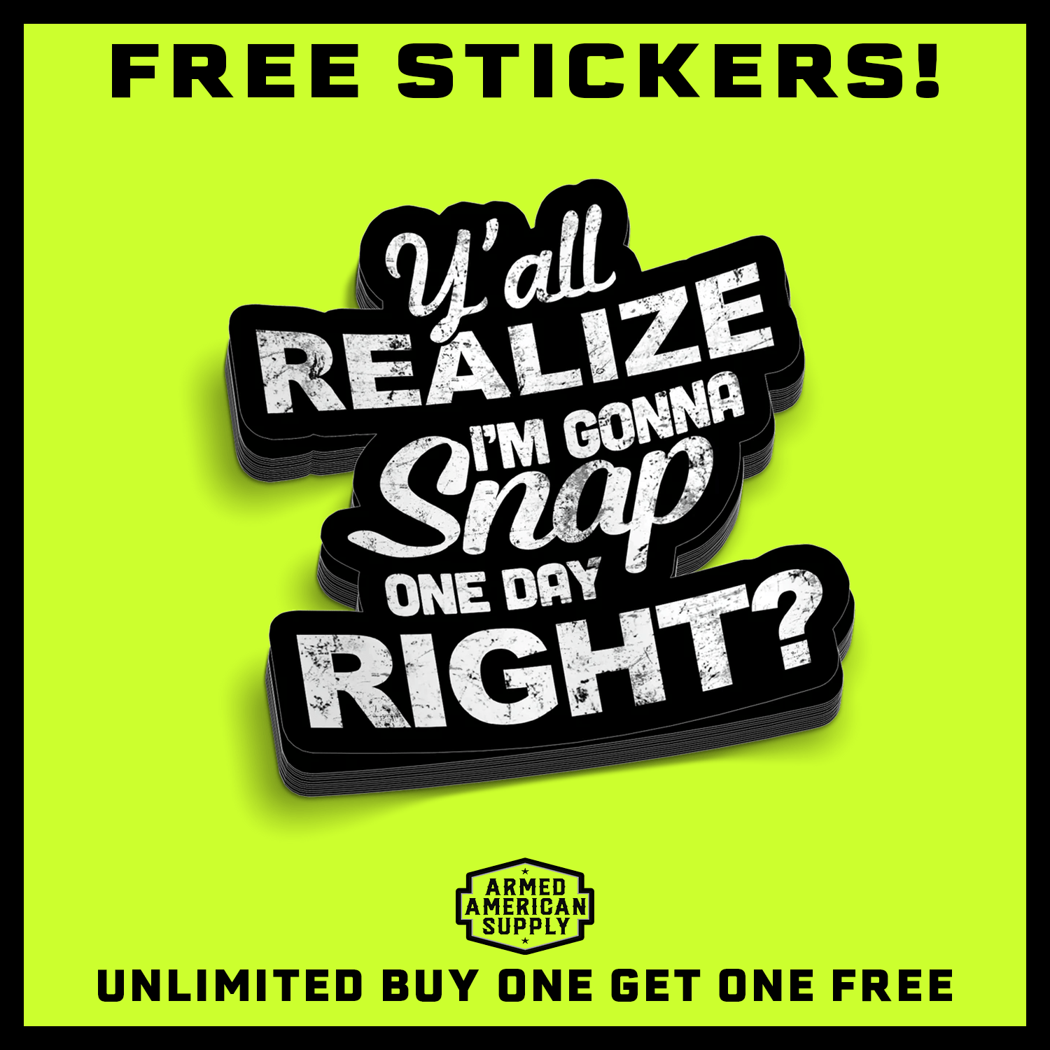 Y'all Realize I'm Gonna Snap Vinyl Sticker Black White Decal - Image 2