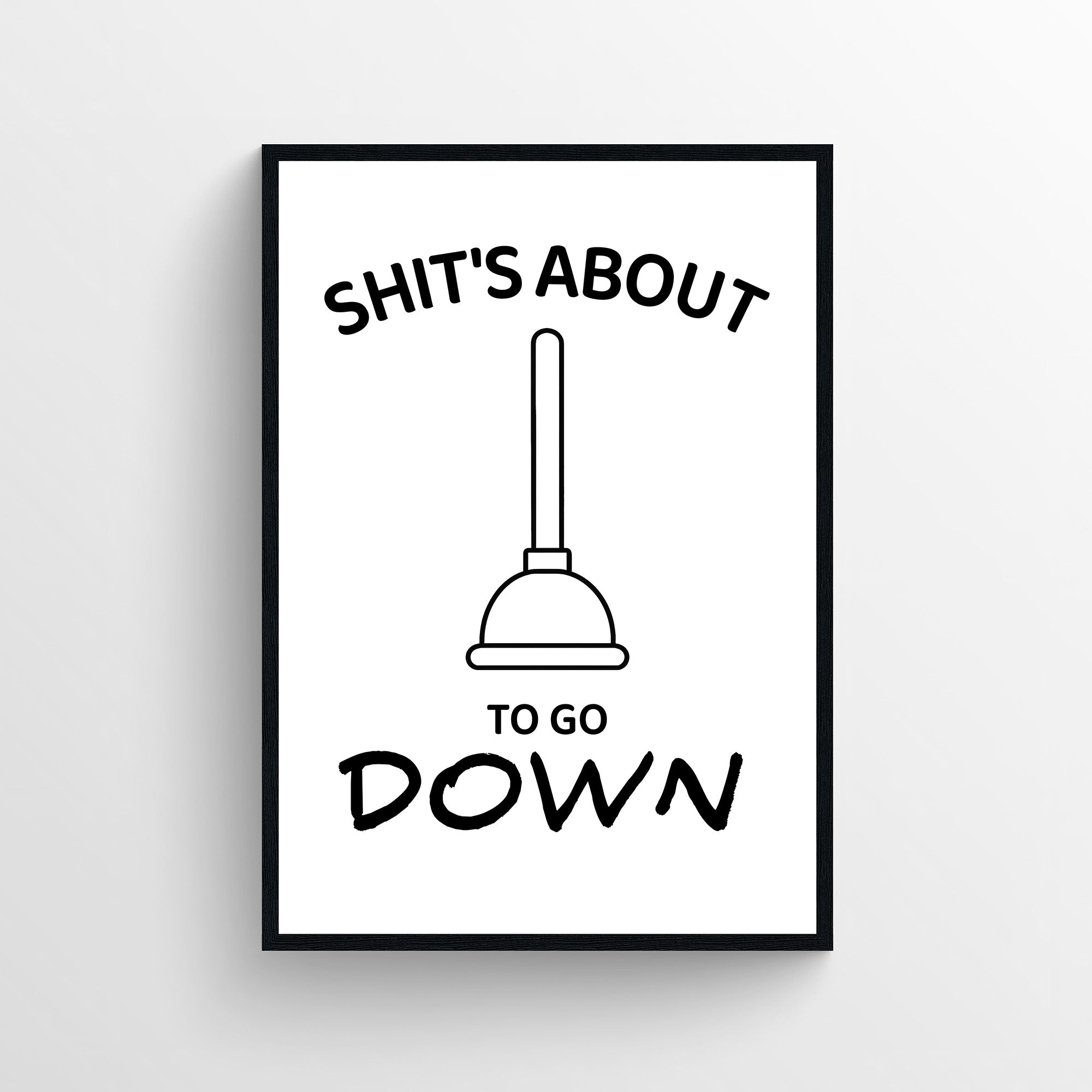 About To Go Down Bathroom Poster