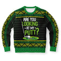 Are You Looking at My Putt? Christmas Sweatshirt